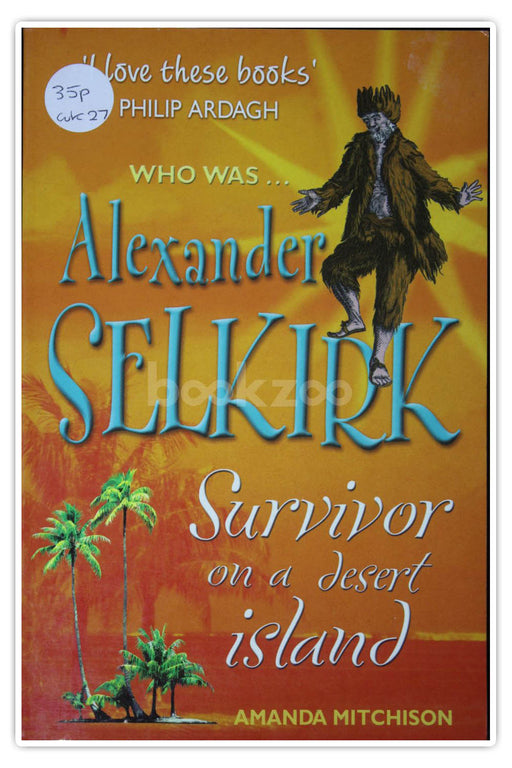 Alexander Selkirk: Survivor On A Desert Island