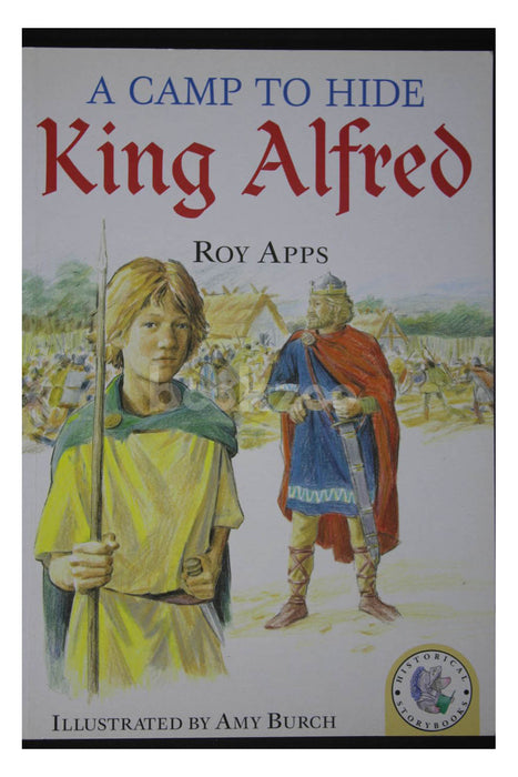 Historical Storybooks: A Camp To Hide King Alfred