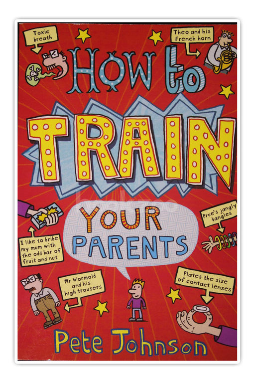 How to Train Your Parents