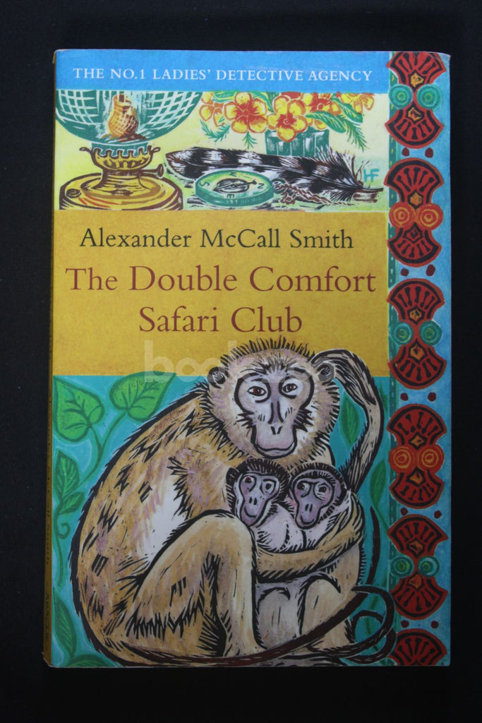 The Double Comfort Safari Club by Alexander McCall Smith