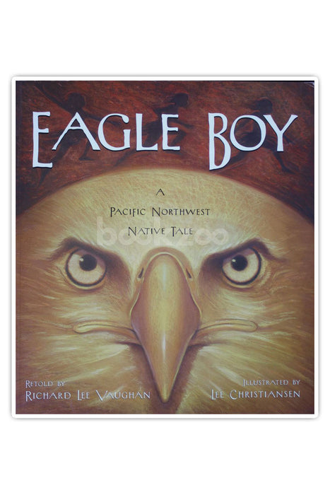 Eagle Boy: A Pacific Northwest Native Tale