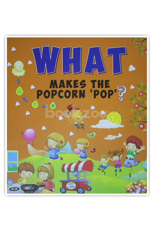 What Makes the Popcorn 'Pop'?