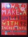 How to Make a Universe with 92 Ingredients. Adrian Dingle