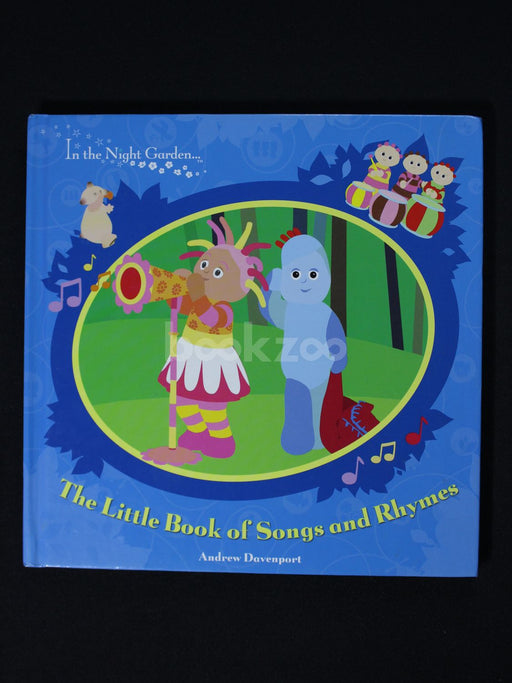In the night garden : The little bookof songs and rhymes 