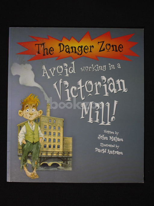 Avoid Working in a Victorian Mill (Danger Zone)