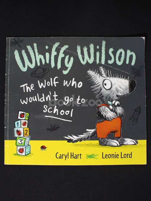 Whiffy Wilson: The Wolf who wouldn't go to School