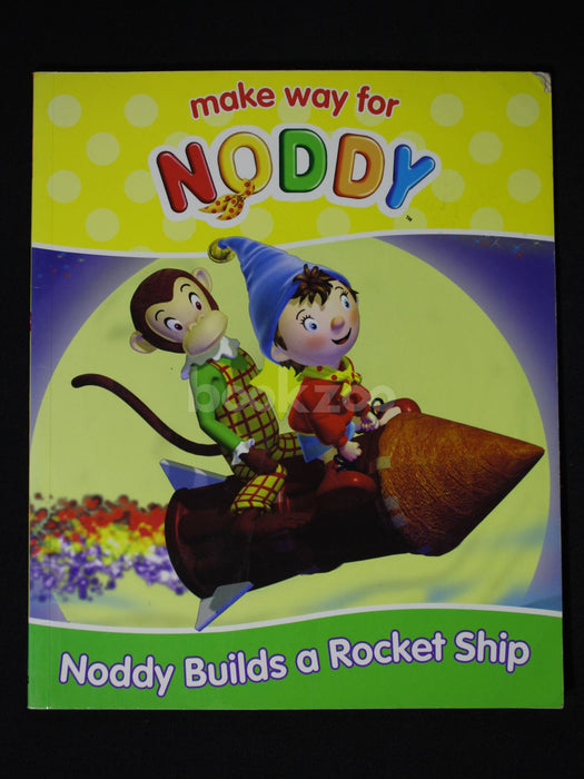 Make Way for Noddy: Noddy Builds a Rocket Ship