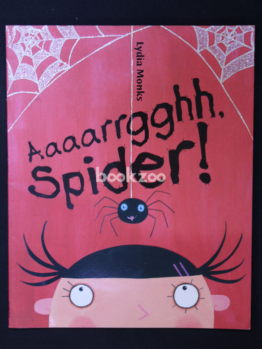 Aaaarrgghh, Spider!. Lydia Monks
