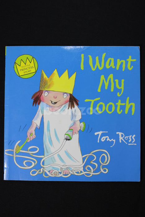 A little princess story : I want my tooth 