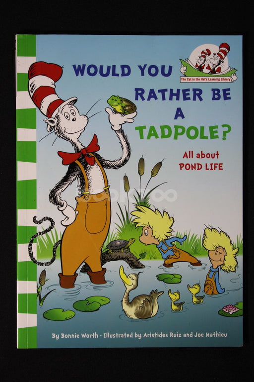 Would You Rather be a Tadpole?
