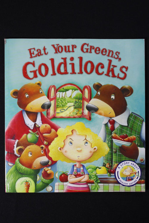 Eat your greens, goldilocks