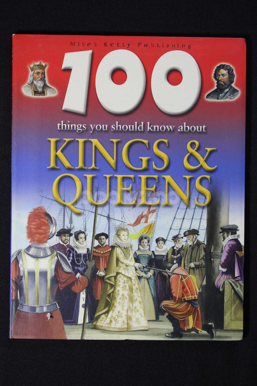 100 Things You Should Know About Kings and Queens