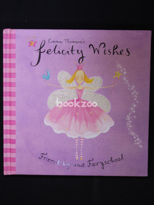 Felicity Wishes: Friendship and Fairy School