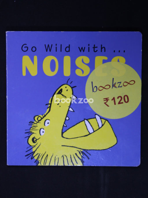 Go Wild with ... Noises