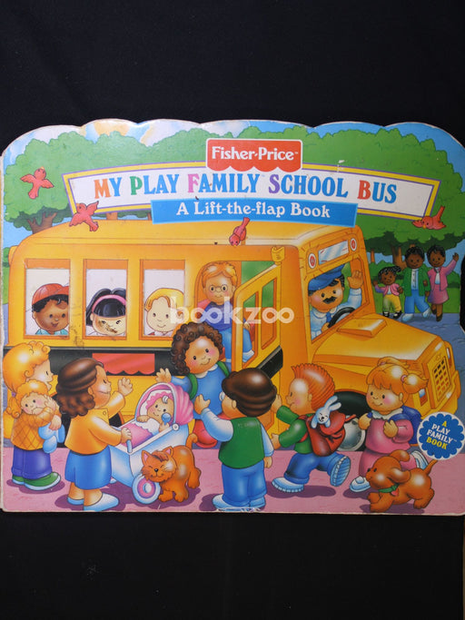 My Play Family School Bus (Fisher-Price Lift-the-flap Play Books)