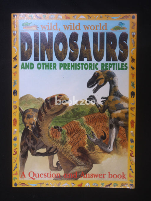 Dinosaurs and Other Prehistoric Reptiles: A Question and Answer Book