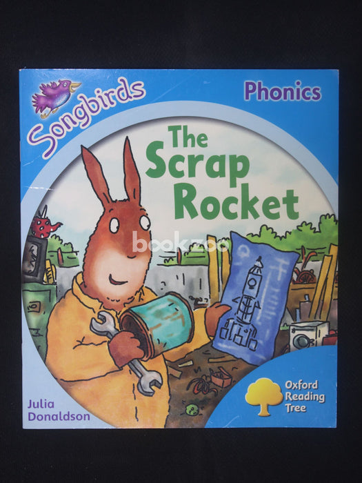 The Scrap Rocket (Oxford Reading Tree: Stage 3: Songbirds Phonics)