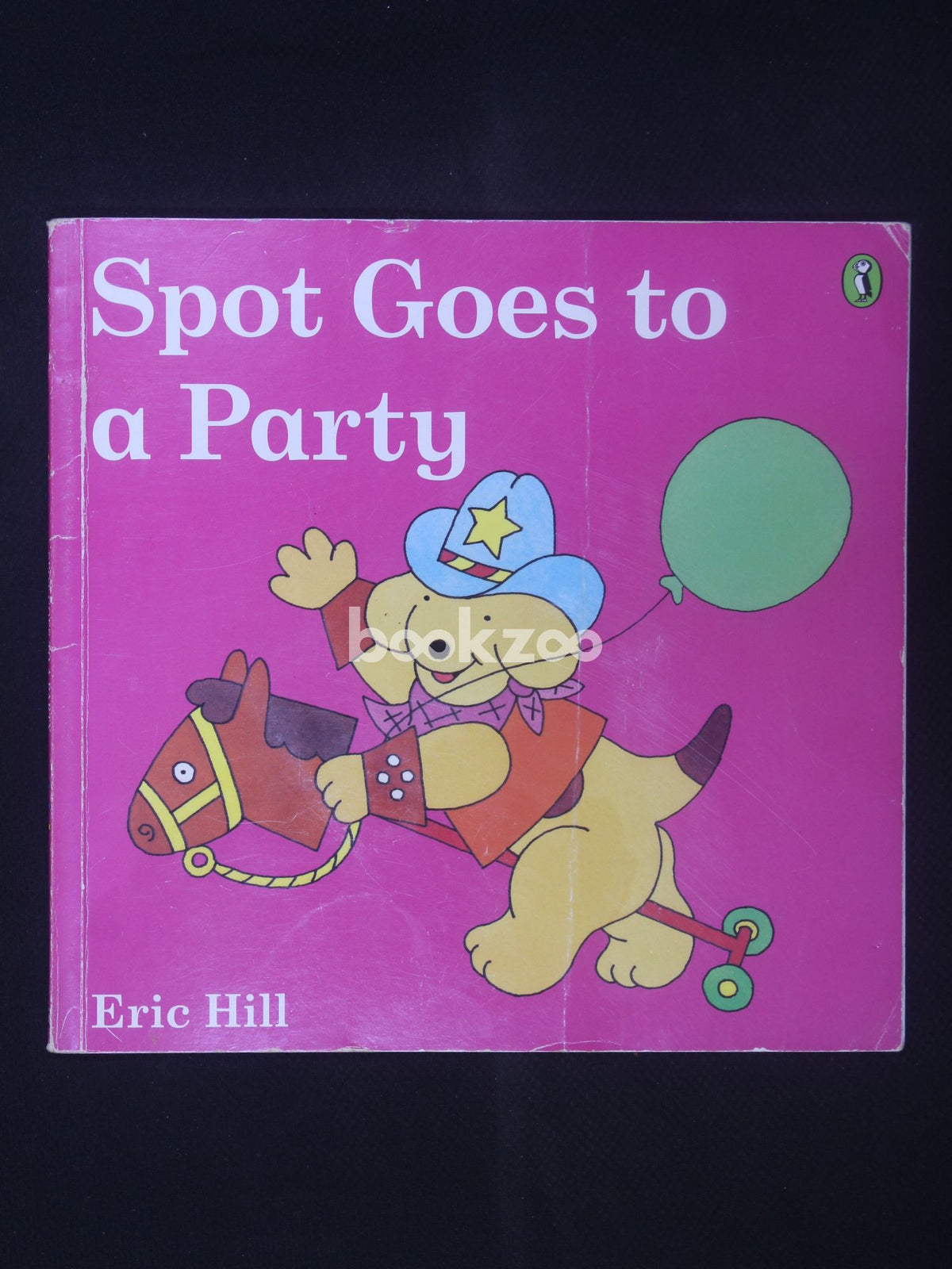 Buy Spot Goes To A Party By Eric Hill At Online Bookstore