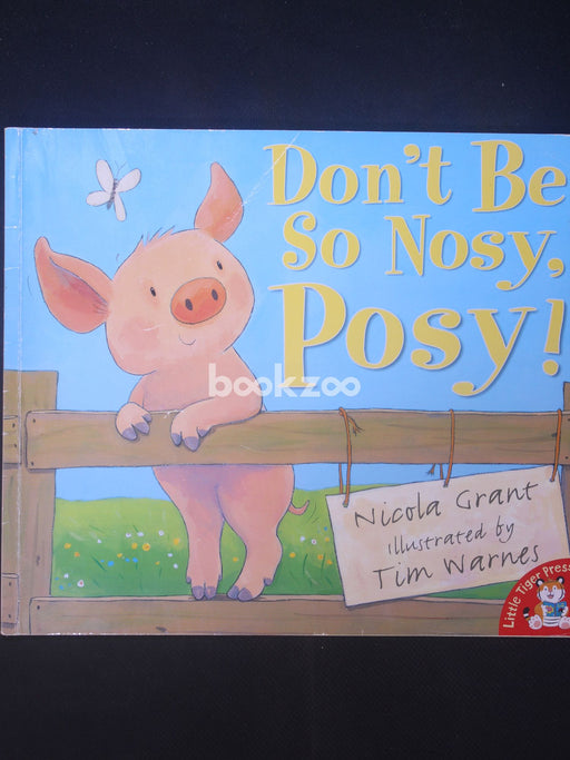 Don't be So Nosy, Posy!