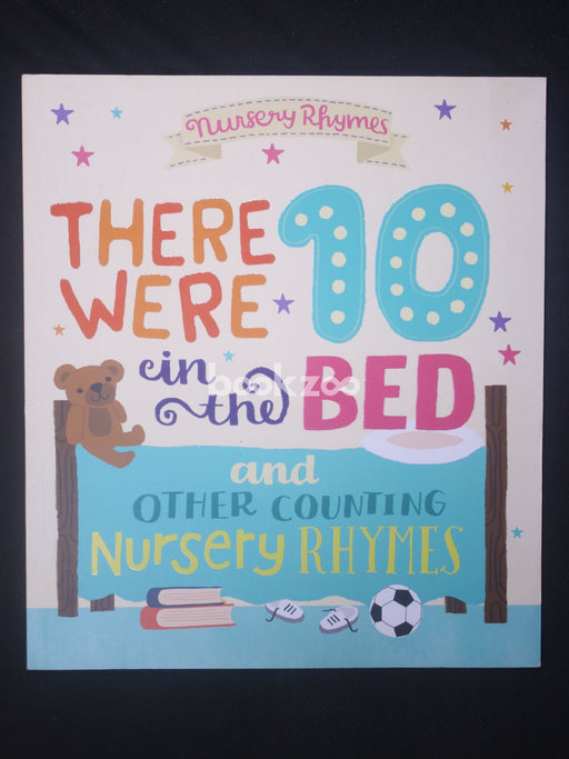 There Were 10 in the Bed And Other Counting Nursery Rhymes