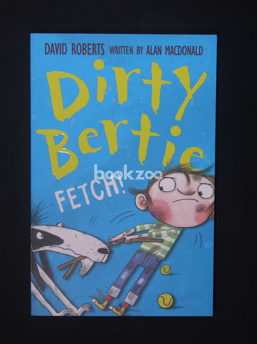 Dirty Bertie: Fetch!