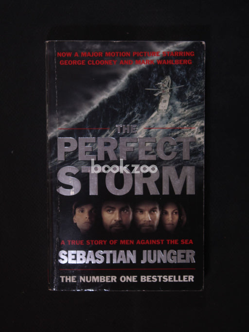 The Perfect Storm: A True Story Of Man Against The Sea