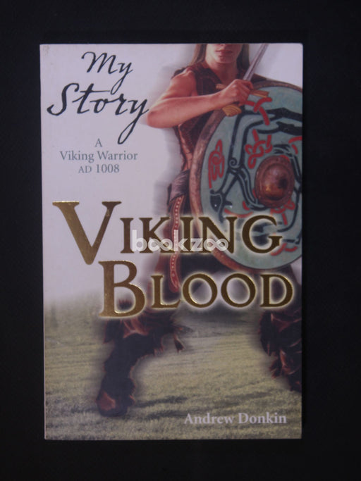 Viking Blood: A Viking Warrior, 1008 AD