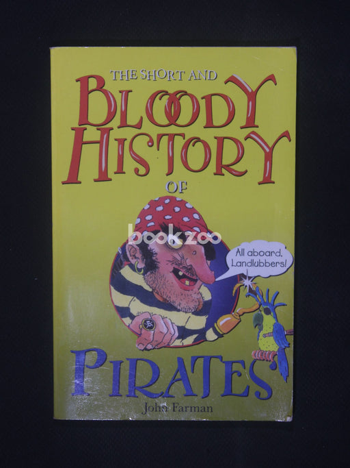 The short and bloody history of: Pirates