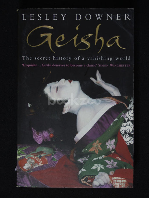 Geisha: The Secret History of a Vanishing World