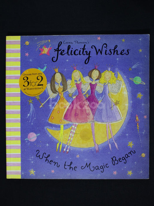 Felicity Wishes : When The Magic Began