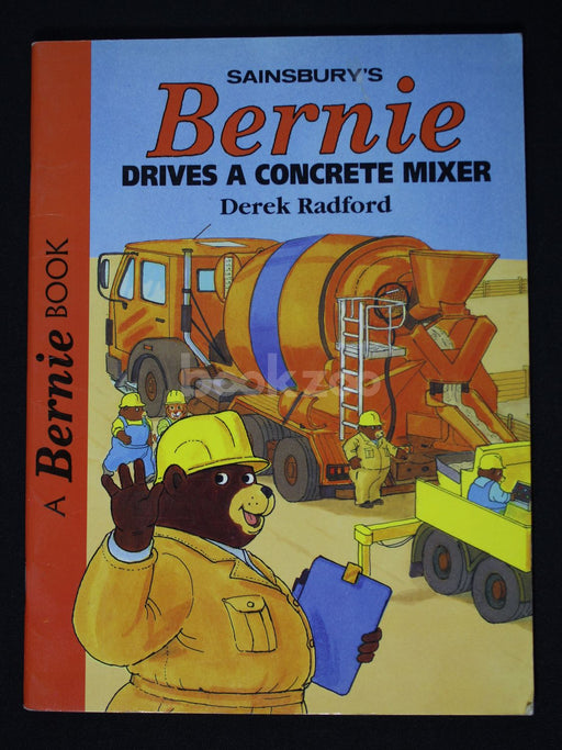 Bernie :Drives a concrete mixer 