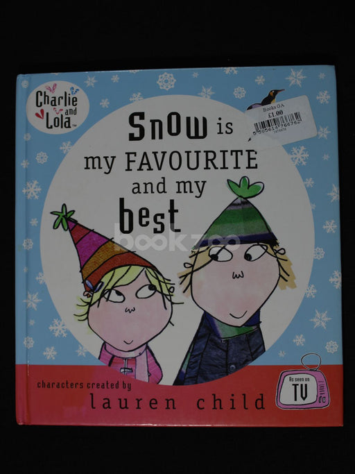 Charlie and Lola : Snow Is My Favourite and My Best