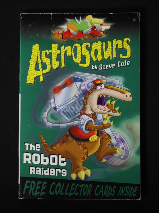 Astrosaurs : the robot raider 