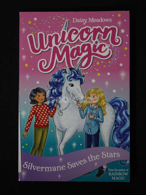 Daisy Meadows : Unicorn magic silvermane saves the stars .