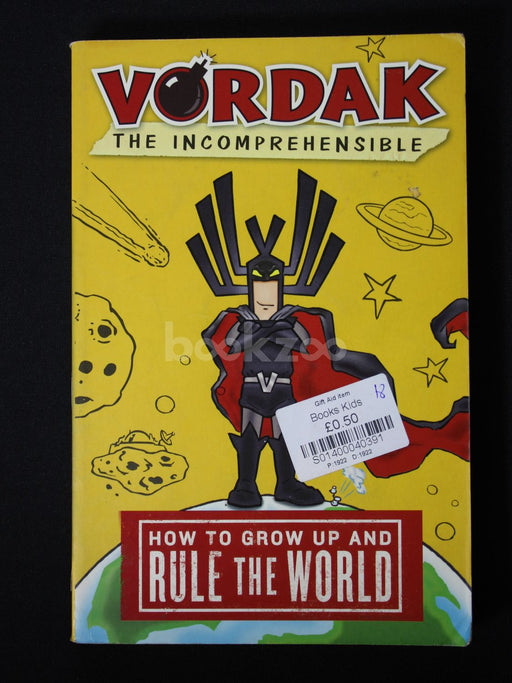 Vordak the Incomprehensible: How to Grow Up and Rule the World