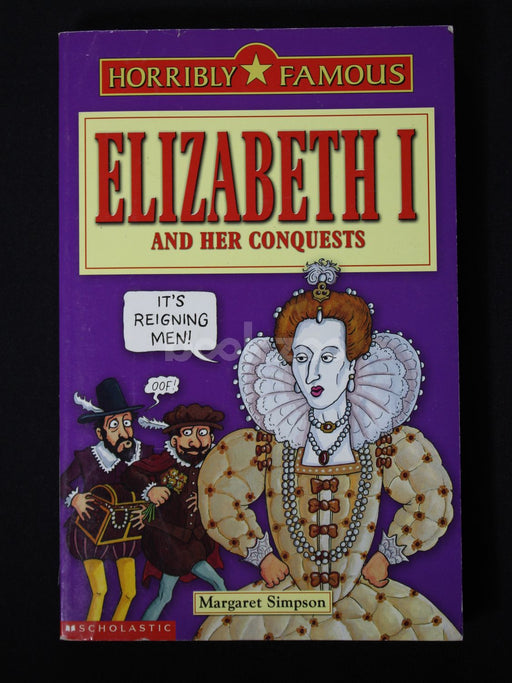 Horribly Famous Elizabeth I and Her Conquests
