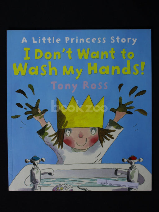 A little princess story : I don't want to wash my hands !