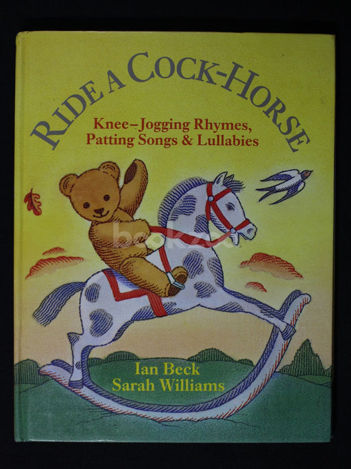 Ride a cock-horse : knee-jogging rhymes , patting songs and lullabies 